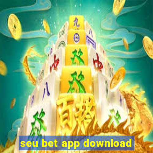 seu bet app download